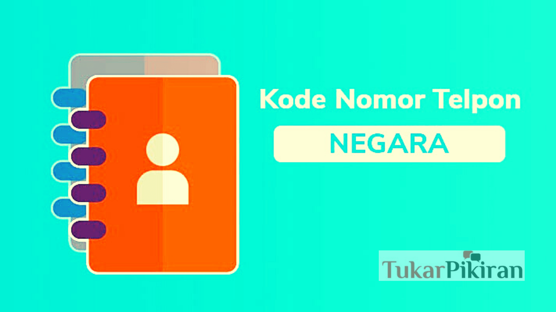 Kode Nomor Telepon Negara di Seluruh Dunia