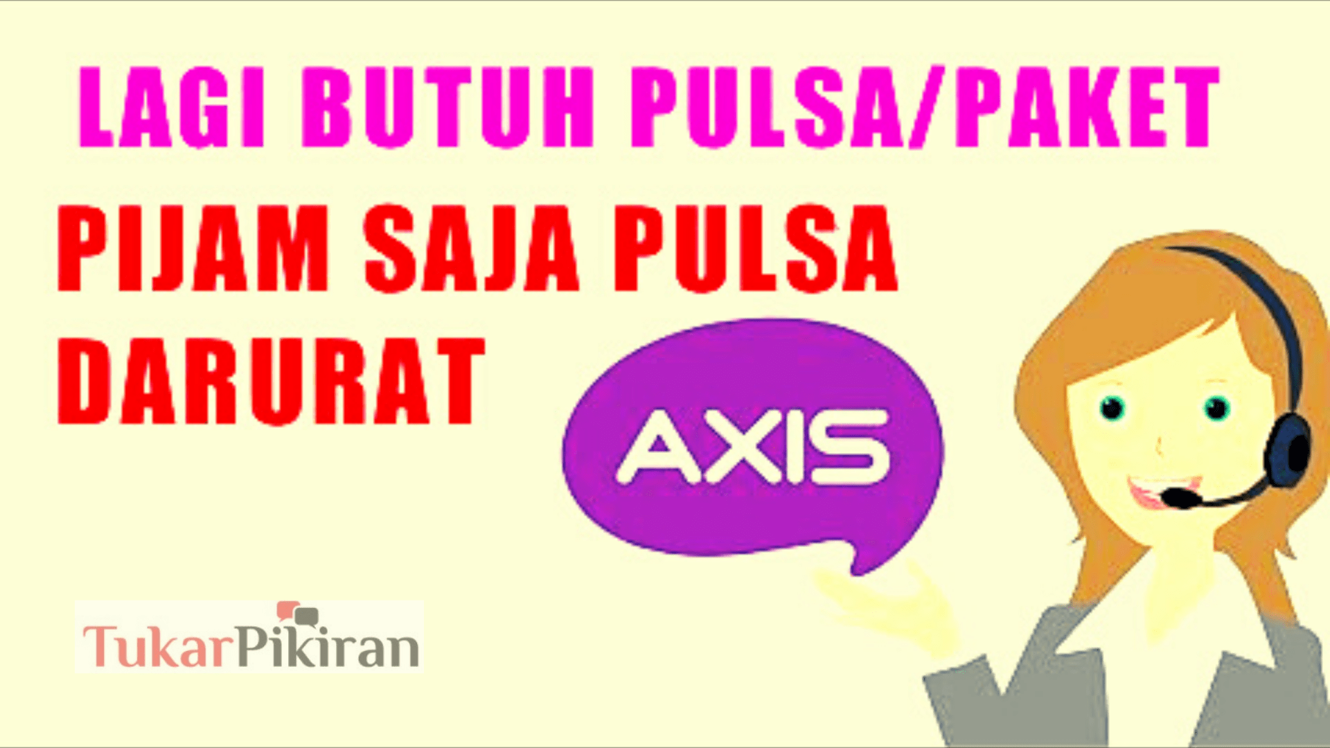 Pulsa Darurat Axis, Cara Mudah Pinjam Pulsa 2022
