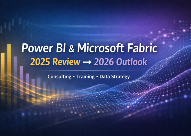 Power BI & Microsoft Fabric Consulting and Training | 2025 Review