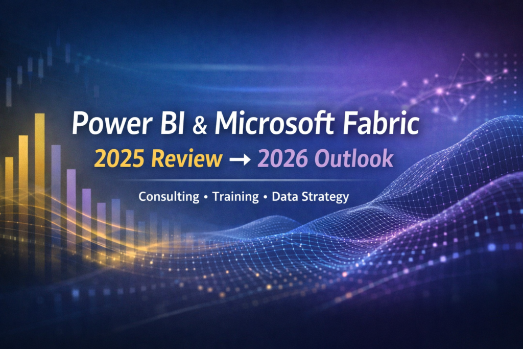 Power BI & Microsoft Fabric Consulting and Training | 2025 Review