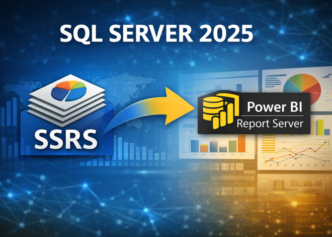 SQL Server 2025 Reporting Services: SSRS Replaced by Power BI Report Server